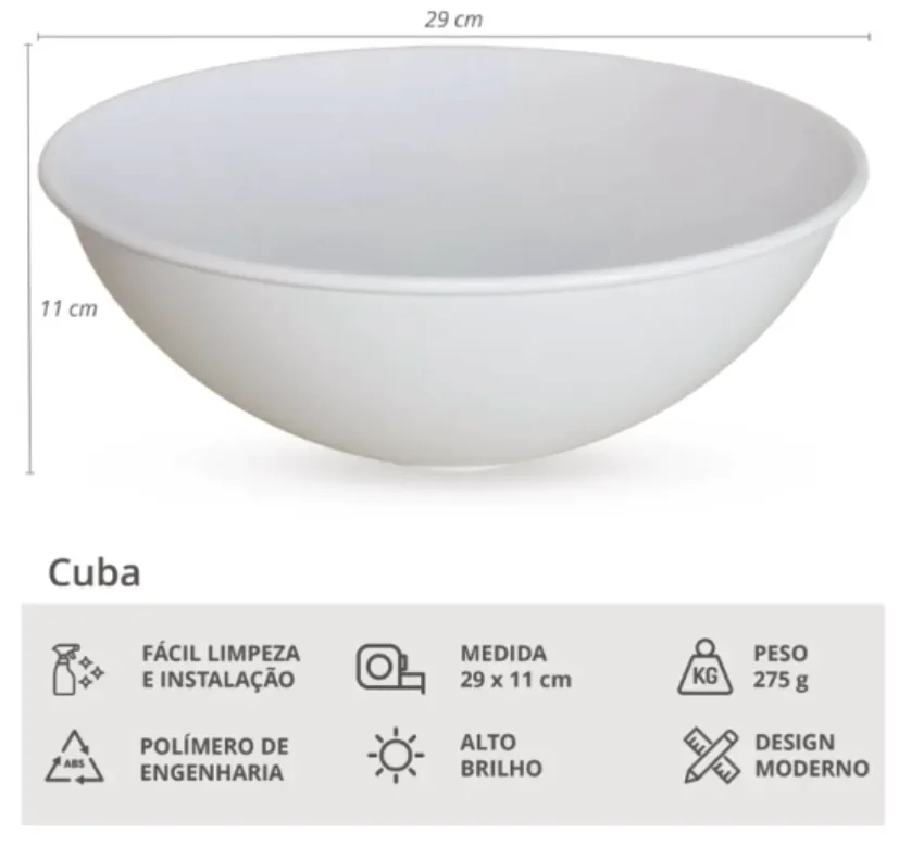 Medidas da cuba redonda: 29 x 11 cm